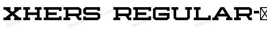 Xhers Regular字体转换